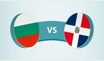 Bulgaria versus Dominican Republic, team sports competition concept. vector