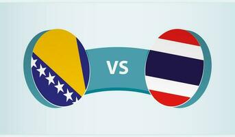 Bosnia and Herzegovina versus Thailand, team sports competition concept. vector