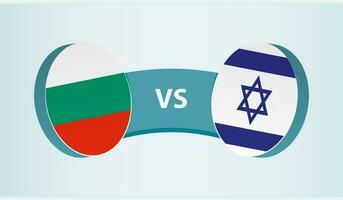 Bulgaria versus Israel, team sports competition concept. vector