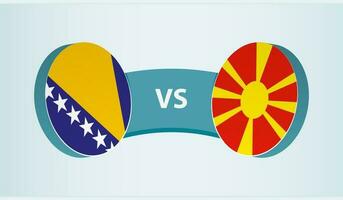 Bosnia and Herzegovina versus Macedonia, team sports competition concept. vector