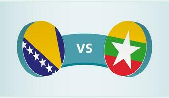Bosnia and Herzegovina versus Myanmar, team sports competition concept. vector