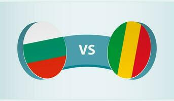 Bulgaria versus Mali, team sports competition concept. vector