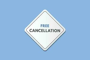 Free cancellation text Button. Free cancellation Sign Icon Label Sticker Web Buttons vector