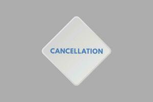 Cancellation text Button. Cancellation Sign Icon Label Sticker Web Buttons vector