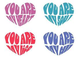 Heart lettering. You are my heart, you are my soul, you are my life, you are my all phrase vector