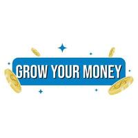 Grow your money finance business growth text icon label design vector