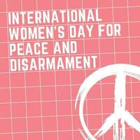 International Women's Day for Peace and Disarmament poster vector