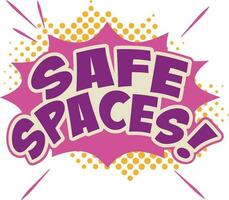 Safe Spaces word pop art retro vector illustration. Comic book style. Isolated image on white background.