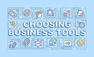 Choosing business tools word concepts blue banner. Entrepreneurship. Infographics with editable icons on color background. Isolated typography. Vector illustration with text