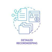 Detailed recordkeeping blue gradient concept icon. Transactions archive. Payroll management software benefit abstract idea thin line illustration. Isolated outline drawing vector