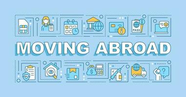 Moving abroad word concepts blue banner. Living overseas preparation. Infographics with editable icons on color background. Isolated typography. Vector illustration with text
