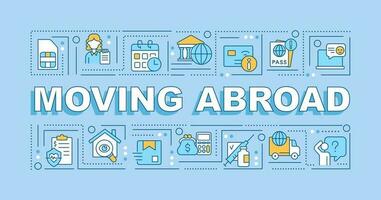 Moving abroad word concepts blue banner. Living overseas preparation. Infographics with editable icons on color background. Isolated typography. Vector illustration with text