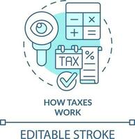 How taxes work turquoise concept icon. Interesting skill to learn abstract idea thin line illustration. Finance decisions. Isolated outline drawing. Editable stroke vector