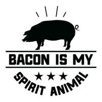 Bacon Is My Spirit Animal funny Gift BBQ t shirt vector