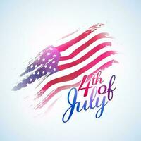 4th Of July Calligraphy with American Flag Color Brush Grunge Background. vector