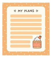 Cute to do list template with a strawberry cake. Kawaii design of daily planner, schedule or checklist. Perfect for planning, memo, notes and self-organization. Vector hand-drawn illustration.