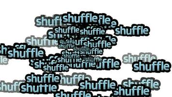 animated video scattered with the words SHUFFLE on a white background