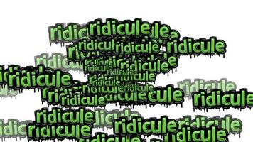 animated video scattered with the words RIDICULE on a white background