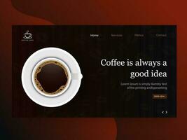 Landing page design with top view of coffee cup on plate and given message as Coffee Is Always A Good Idea. vector