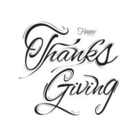 Calligraphy text of Happy Thanksgiving on white background can be used as card design. vector