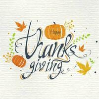 Calligraphy text Happy Thanksgiving with pumpkin and autumn leaves decorated on white paper texture background. vector