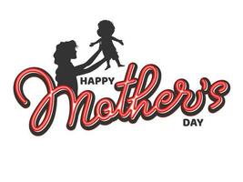 Happy Mother's Day Font with Silhouette Mother Lifting Up Her Child in the Air on White Background. vector