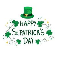 Happy Saint Patricks day lettering sign with clover leaves and green hat vector