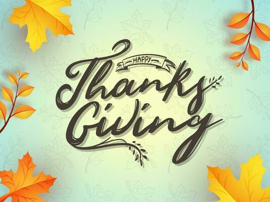 Calligraphy of Happy Thanksgiving with autumn leaves decorated background can be used as greeting card or poster design.