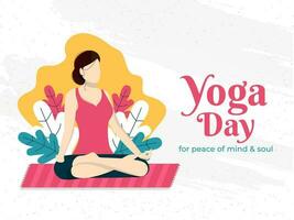 Vector illustration of faceless woman in Meditation pose on abstract background. Yoga Day Poster or banner design with text For Peace Of Mind and Soul.