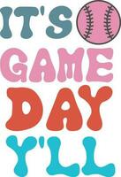 It's Game Day Baseball  typography on white background quote retro vector