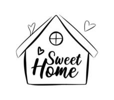 Handwritten sweet home phrase lettering. Cute greeting poster or entrance sign print template. Vector quote illustration.