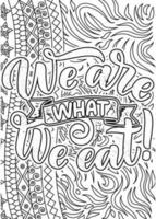 we are what we eat, motivational quotes coloring pages design. Nutrition words coloring book pages design.  Adult Coloring page design, anxiety relief coloring book for adults. vector