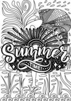 Summer time, motivational quotes coloring pages design. Summer words coloring book pages design.  Adult Coloring page design, anxiety relief coloring book for adults. vector