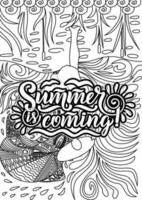 Summer is Coming, motivational quotes coloring pages design. Summer words coloring book pages design.  Adult Coloring page design, anxiety relief coloring book for adults. vector