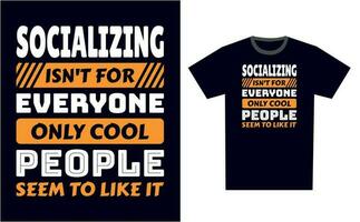 Socializing T Shirt Design Template Vector