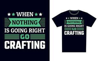 Crafting T Shirt Design Template Vector