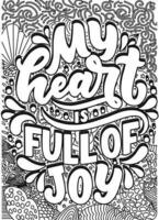 my heart is full of joy. motivational quotes coloring pages design. inspirational words coloring book pages design.  Adult Coloring page design, anxiety relief coloring book for adults. vector