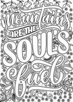 Mountain are the soul's fuel. motivational quotes coloring pages design. Mountain words coloring book pages design.  Adult Coloring page design, anxiety relief coloring book for adults. vector