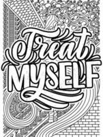 Treat myself. motivational quotes coloring pages design. yourself words coloring book pages design.  Adult Coloring page design, anxiety relief coloring book for adults. vector