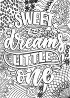 Sweet Dreams little one, motivational quotes coloring pages design. Sleeping words coloring book pages design.  Adult Coloring page design, anxiety relief coloring book for adults. vector