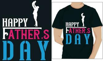 HAPPY FATHER S DAY. FATHER S DAY t-shirt design vector