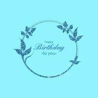 cumpleaños tarjeta con reluciente floral guirnalda en azul vector