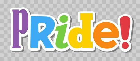 Pride lettering with rainbow flag colors. Different style letters forming the Pride word. vector