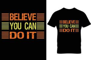 Motivational typography quote t-shirt design vector
