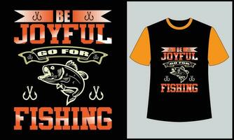 Enjoy go for fishing illustration vector t shirt design