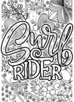 Surf rider, motivational quotes coloring pages design. surfing words coloring book pages design.  Adult Coloring page design, anxiety relief coloring book for adults. vector