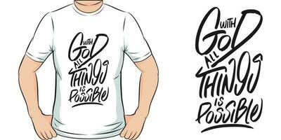 With God, All Things is Possible, Motivational Quote T-Shirt Design. vector