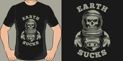 Earth Sucks, Space and Astronaut T-Shirt Design. vector