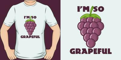 I'm So Grapeful, Funny Quote T-Shirt Design. vector