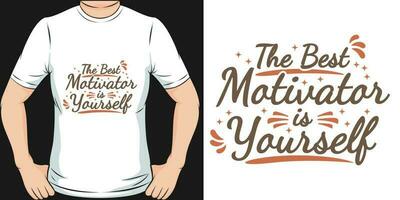 The Best Motivator is Yourself, Motivational Quote T-Shirt Design. vector